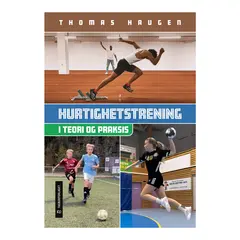 Hurtighetstrening i teori og praksis